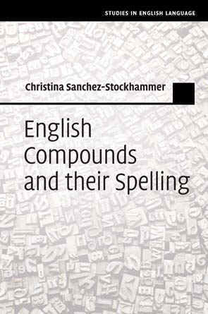 English Compounds and their Spelling