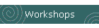 Workshops