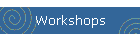 Workshops